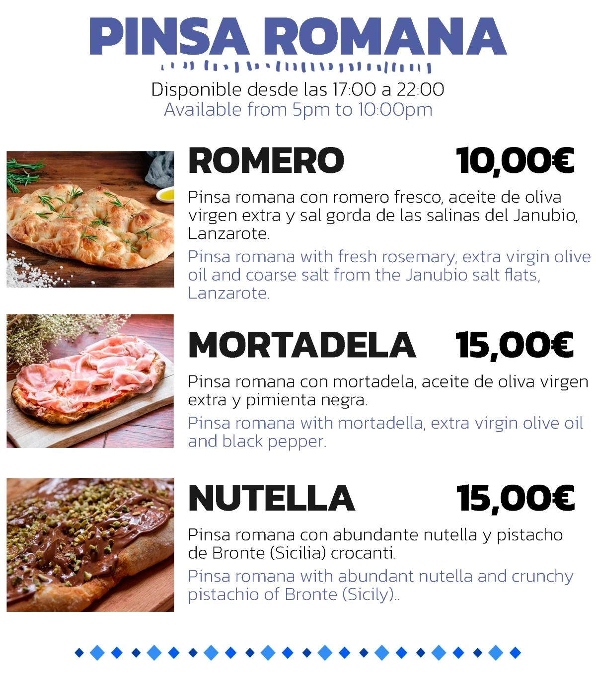 Menú de tres pinsas: Romero (10€), Mortadela (15€) y Nutella (15€). Disponible 17:00-21:30.