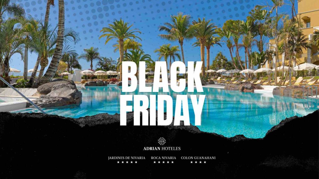 &iexcl;Ya est&aacute; aqu&iacute; el esperado Black Friday! - Adrian Hoteles