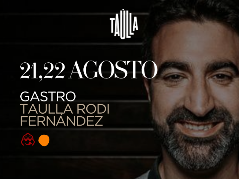Cartel "Ta&uacute;lla" con fechas 21-22-agosto y el chef Rodi Fernandez