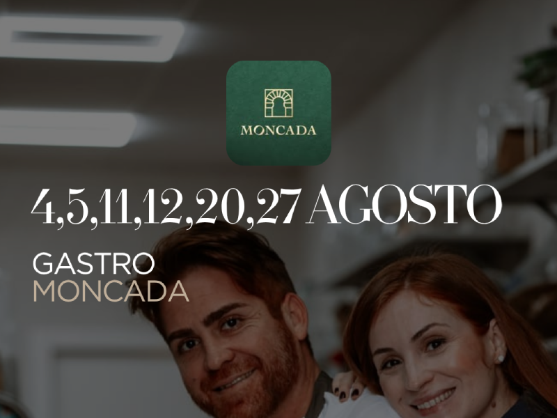 &ldquo;Moncada&rdquo; y &ldquo;Gastro Moncada&rdquo; sobre foto de dos personas sonrientes, agosto.
