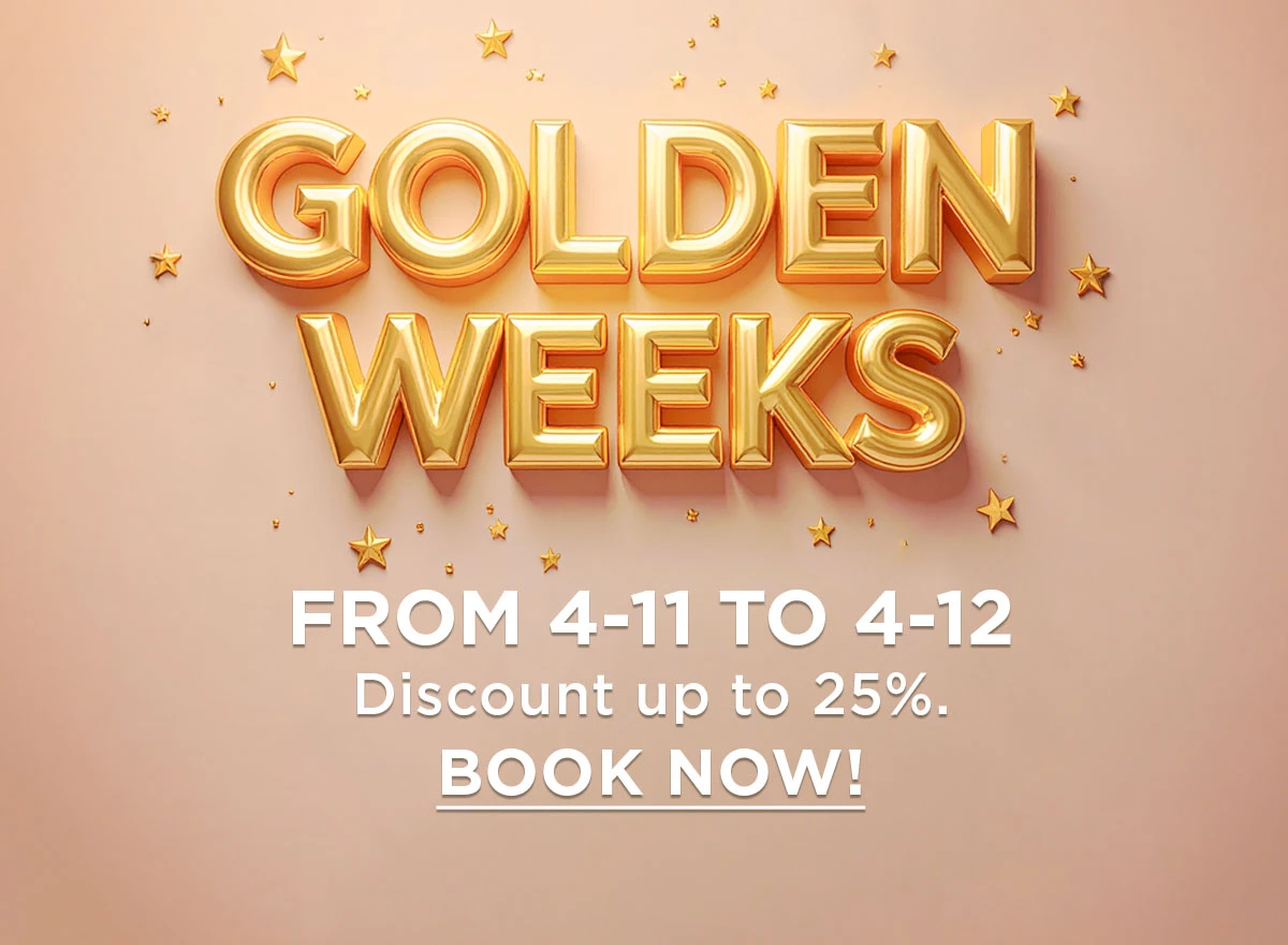 Promoción Golden Weeks: hasta 25% de descuento, del 4/11 al 4/12. Reserva ya.