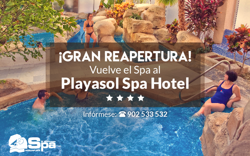 Gran reapertura del Spa del Playasol Spa Hotel